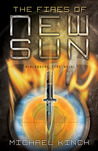 The Fires of New Sun (The Blending Time, #2) The Fires of New Sun (The Blending Time, #2)