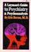 A Layman's Guide to Psychia...