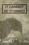 It Cannot Be Stormed