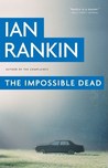 The Impossible Dead by Ian Rankin