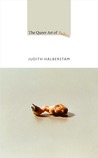 The Queer Art of Failure by J. Jack Halberstam The Queer Art of Failure by J. Jack Halberstam