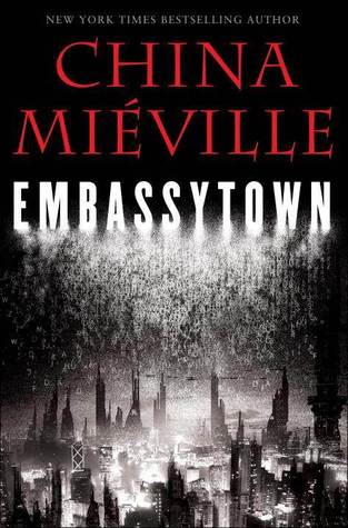 Embassytown by China Miéville Embassytown by China Miéville