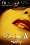 Better Than 8: Fantasy