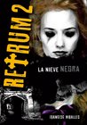 La nieve negra (Retrum, #2)