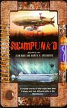 Steampunk'd by Jean Rabe