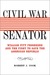 Civil War Senator: William Pitt Fessenden and the Fight to Save the American Republic (ebook)