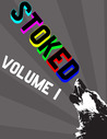 Stoked Volume I Stoked Volume I