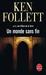 Un monde sans fin by Ken Follett Un monde sans fin by Ken Follett