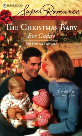 The Christmas Baby (Brothers Kincaid, Bookk 3) by Eve Gaddy