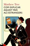 Com explicar aquest país als estrangers Com explicar aquest país als estrangers