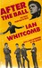 After The Ball by Ian Whitcomb After The Ball by Ian Whitcomb