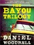 The Bayou Trilogy: Under the Bright Lights; Muscle for the Wing; and The Ones You Do