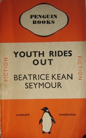 Youth Rides Out Beatrice Kean Seymour Youth Rides Out Beatrice Kean Seymour