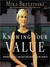 Knowing Your Value: Women, Money, and Getting What You're Worth
