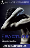 Fracture (The Soterians, #3) Fracture (The Soterians, #3)