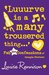 'Luuurve is a Many Trousered Thing...' (Confessions of Georgia Nicolson, #8)