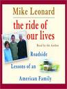 The Ride of Our Lives: Roadside Lessons of an American Family