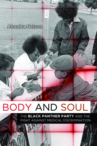 Body and Soul: The Black Panther Party and the Fight Against Medical Discrimination