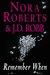 Remember When by Nora Roberts Remember When by Nora Roberts