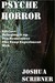 Psyche Horror: Five Short Works by Joshua Scribner