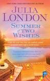 Summer of Two Wishes by Julia London Summer of Two Wishes by Julia London