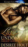 Lust Undone by Desiree Holt Lust Undone by Desiree Holt