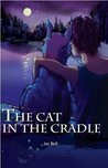 The Cat in the Cradle (Loka Legends #1) The Cat in the Cradle (Loka Legends #1)