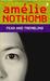 Fear and Trembling by Amélie Nothomb Fear and Trembling by Amélie Nothomb