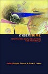 Cybercrime: Security and Surveillance in the Information Age Cybercrime: Security and Surveillance in the Information Age