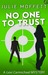 No One to Trust by Julie Moffett No One to Trust by Julie Moffett