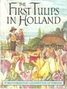 The First Tulips in Holland The First Tulips in Holland