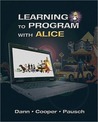 Learning to Program with Alice (2-downloads) Learning to Program with Alice (2-downloads)