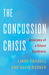 The Concussion Crisis: Anatomy of a Silent Epidemic