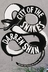 City of the Snakes by Darren Shan City of the Snakes by Darren Shan