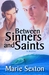 Between Sinners and Saints (Paperback)