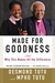 Made for Goodness: And Why ...