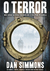 O Terror - Volume 1 by Dan Simmons
