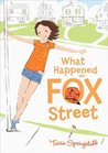 What Happened on Fox Street by Tricia Springstubb What Happened on Fox Street by Tricia Springstubb
