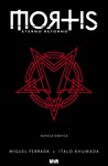 Mortis Eterno Retorno by Miguel Angel Ferrada