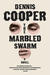 The Marbled Swarm: A Novel