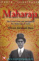 Maharaja by Diwan Jarmani Dass Maharaja by Diwan Jarmani Dass