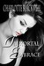 Immortal Embrace (Embrace, #1)