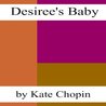 Desiree's Baby Desiree's Baby