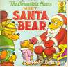 The Berenstain Bears Meet Santa Bear by Stan Berenstain