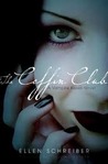 The Coffin Club by Ellen Schreiber The Coffin Club by Ellen Schreiber