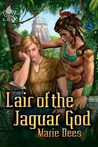 Lair of the Jaguar God Lair of the Jaguar God