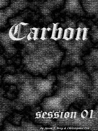 Carbon by Jason J. Berg Carbon by Jason J. Berg