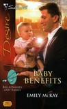 Baby Benefits (Billionaires and Babies #3) (Silhouette Desire, #1902)