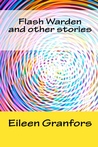 Flash Warden and Other Stories Flash Warden and Other Stories