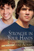 Stronger in Your Hands (The...